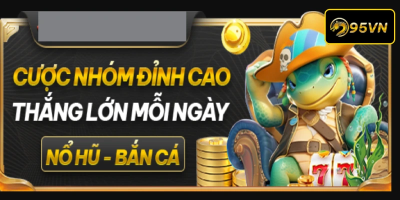 Hoạt động khuyến mãi tại hạng mục Nổ Hũ và Bắn Cá